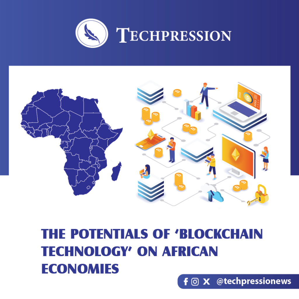 The potentials of ‘Blockchain Technology’ on African economies