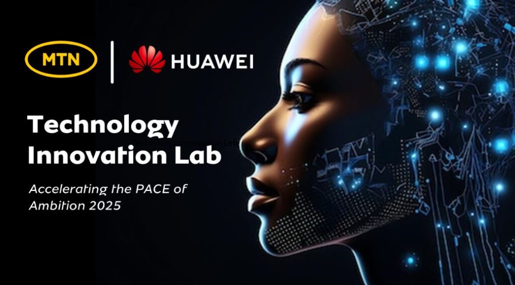 MTN, Huawei renew partnership to advance digital development in Africa
