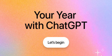 ChatGPT rolls out "Your Year with ChatGPT"