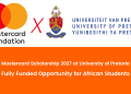 University of Pretoria Mastercard Scholarship 2027 Opens for African Students