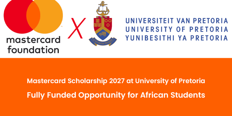 University of Pretoria Mastercard Scholarship 2027 Opens for African Students