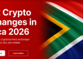 Best crypto exchanges in South Africa (2026 Edition)